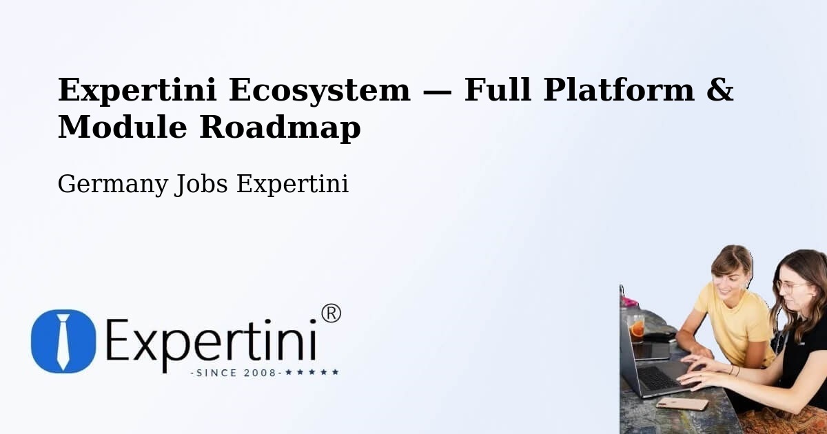 Expertini Ecosystem — Full Platform & Module Roadmap – Straubing